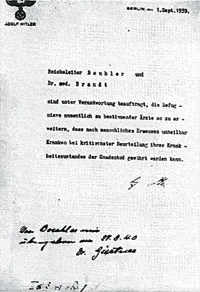 This authorization, known as the "Führer-Order," empowered Nazi doctors to kill those patients whose deaths they regarded as necessary. It constituted the alleg